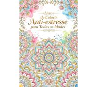 Livro de Colorir Anti-estresse para Todas as Idades: 25 Ilustrações com Linhas Grossas e Designs Simples de Natureza e Mandalas. Perfeito para Adultos e Crianças Aliviarem o Estresse.
