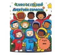 LIVRO DE COLORIR AVENTURA ESPACIAL: LIVRO DE COLORIR