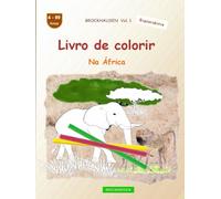 Livro de colorir: BROCKHAUSEN Vol. 1. Na África. 4-99 years. Exploradores