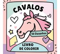 Livro de Colorir Cavalos: Livro Infantil em Portugues