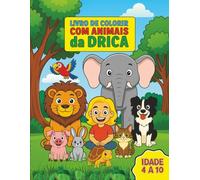 Livro de Colorir com Animais da Drica: Livro de Colorir para crianças, de animais diversos