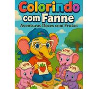 Livro de colorir da Fanne: Colorindo frutas com Fanne