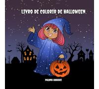 Livro de colorir de Halloween: Bem-vindos ao dia das bruxas mais fofo de todos os tempos!