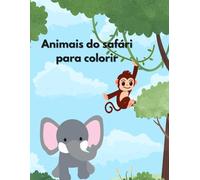 Livro de Colorir do Safari: Animais da Savana para Colorir