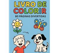 Livro de colorir: Este livro contém 80 páginas com desenhos variados que vão estimular a criatividade e a imaginação das crianças. Perfeito para momentos de diversão, relaxamento e aprendizado!
