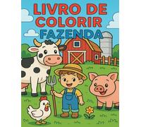Livro de Colorir Fazenda: Mais de 30 imagens para colorir