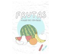 Livro de colorir Frutas: Frutas deliciosas