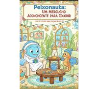 Livro de Colorir Infantil - Peixonauta Cantinhos Charmosos no Fundo do Mar