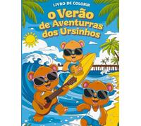 Livro de Colorir "O Verão de Aventuras dos Ursinhos"