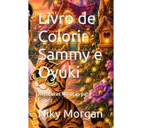 Livro de Colorir Sammy e Oyuki: Aventuras Mágicas para Colorir