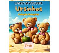 Livro de Colorir Ursinhos: Coleção Estações : Verão