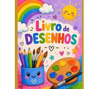 Livro de DESENHOS: Animais, unicórnios, castelos e aventuras para soltar a imaginação!