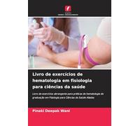 Livro de exercícios de hematologia em fisiologia para ciências da saúde: Livro de exercícios abrangente para práticas de hematologia de graduação em Fisiologia para Ciências da Saúde Aliadas