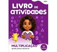 Livro de Exercícios para Crianças: Multiplicação: Aprende a multiplicar e pratica as operações de 0 a 50 | Exercícios de multiplicação para desenvolver o cálculo mental e a confiança na matemática