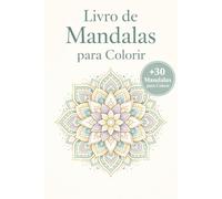Livro de Mandalas para Colorir: +30 mandalas para colorir