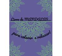 Livro de Mandalas para colorir e relaxar: Mandalas para colorir e relaxar