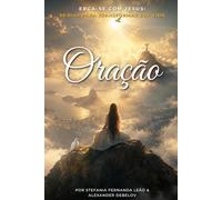Livro de Oração Matinal: 30 Dias de Devocionais e Orações Cristãs para o Crescimento Espiritual com Jesus