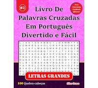 Livro De Palavras Cruzadas Em Português Divertido e Fácil: #3: (PORTUGUESE EDITION): 100 Quebra-cabeças e Soluções para te manter entretido