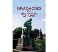 livro divagacoes de um morto ao vivo leandro machado Ed. 2011