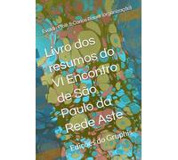 Livro dos resumos do VI Encontro de São Paulo da Rede Aste