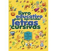 Livro Educativo para Aprender Letras Cursivas: A divertida aventura do alfabeto em cursivo!