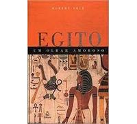 livro egito um olhar amoroso robert sole 2003