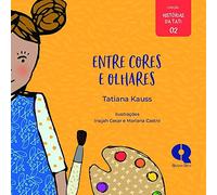 livro entre cores e olhares tatiana kauss 2020