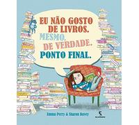 livro eu no gosto de livros mesmo de verdade ponto final