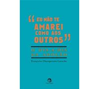 livro eu no te amarei como aos outros o dia a dia da adoco francoise champenois laroche 2006