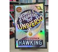 livro george e o segredo do universo lucy stephen hawking Ed. 2007