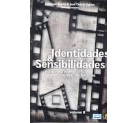 livro identidades e sensibilidades o cinema como espaco de leituras vol2 iranilson buriti e jose otavio aguiar orgs 2014