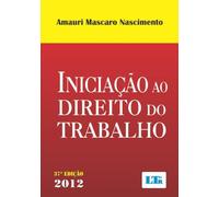 livro iniciaco ao direito do trabalho 2012 37 edico
