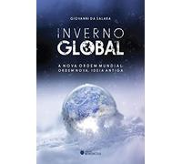 livro inverno global a nova ordem mundial ordem nova ideia antiga giovanni da salara