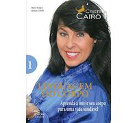 Livro, Linguagem do Corpo - Aprenda a Ouvir seu Corpo para uma Vida Saudável - Volume 1 - de Cristina Cairo