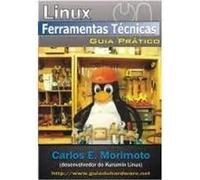 livro linux ferramentas tecnicas gui morimoto carlos e Ed. 2005