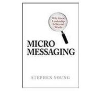 livro micro messaging why great leadership is beyond words young stephen 2014