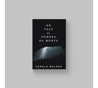 livro no vale da sombra da morte harold walker