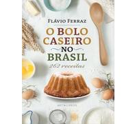livro o bolo caseiro no brasil 262 receitas