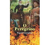 livro o peregrino rogerio guarapiran 2024