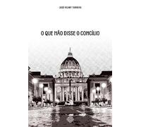 livro o que no disse o concilio jose ricart torrens