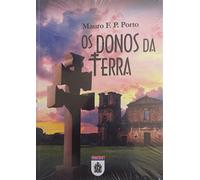 livro os donos da terra mauro f p porto 2014 Ed. 2014