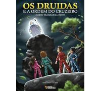 livro os druidas e a ordem do cruzeiro trambaiolli neto egidio 2013