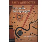 livro os limites da linguagem kant e wittgenstein maria clara dias 2000