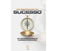 livro os segredo do sucesso as 29 leis para alcancar o sucesso e a felicidade rogerio rodrigues 2023