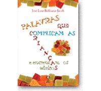 livro palavras que complicam as cria jose luiz balthaza Ed. 2007
