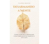 Livro para ansiedade Desarmando A Mente