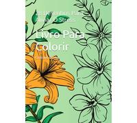 Livro Para Colorir: 28 Desenhos Para Aliviar O Stress