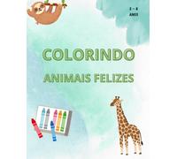 LIVRO PARA COLORIR ANIMAIS FELIZES: LIVRO PARA COLORIN INFANTIL