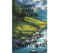 Livro Para Colorir Anti-Estresse com 75 Paisagens Montanhosas