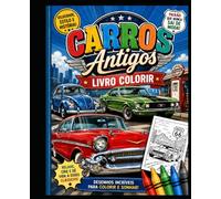 LIVRO PARA COLORIR: CARROS ANTIGO